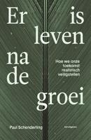 Er is leven na de groei (Paperback) - thumbnail