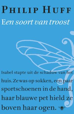 Een soort van troost - Philip Huff - ebook