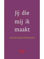 Jij die mij ik maakt - Huub Oosterhuis - ebook - thumbnail