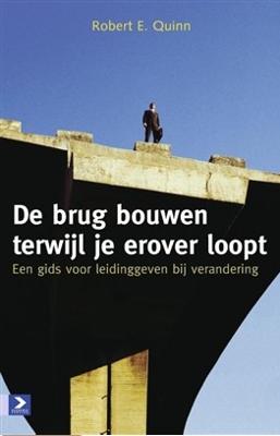 De brug bouwen terwijl je erover loopt - Robert E Quinn - ebook