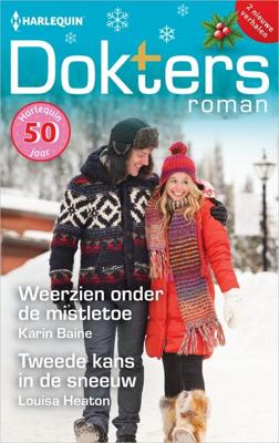 Weerzien onder de mistletoe / Tweede kans in de sneeuw - Karin Baine, Louisa Heaton - ebook