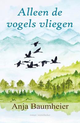 Alleen de vogels vliegen - Anja Baumheier - eBook (9789492750198)