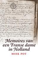 Memoires van een Franse dame in Holland - Miek Pot - ebook - thumbnail