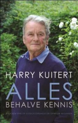 Alles behalve kennis - Harry Kuitert - eBook (9789025901707) Alles behalve kennis - Harry Kuitert - eBook (9789025901707)