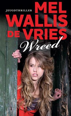 Wreed - Mel Wallis de Vries - Hardcover (9789026134852)