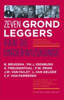 Zeven grondleggers van de onderwijskunde - B. Brugsma, Ph.J. Idenburg, H. Freudenthal, F.W. Prins - ebook - thumbnail