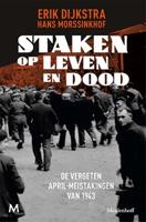 Staken op leven en dood - Erik Dijkstra, Hans Morssinkhof - ebook - thumbnail