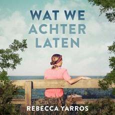 Wat we achterlaten