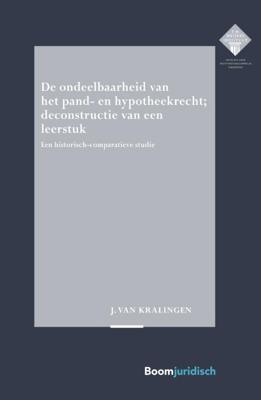 De ondeelbaarheid van het pand- en hypotheekrecht; deconstructie van een leerstuk (Paperback)