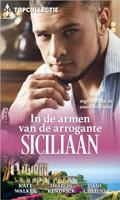 In de armen van de arrogante Siciliaan - Kate Walker, Sharon Kendrick, Dani Collins - ebook - thumbnail