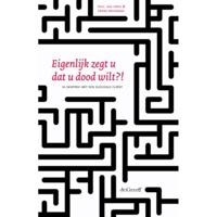 Eigenlijk zegt u dat u dood wilt?! (Paperback) - thumbnail