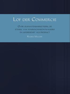 Lof der commercie - Ruurd Mulder - ebook