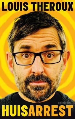 Huisarrest - Louis Theroux - ebook