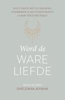 Word de ware liefde - Sheleana Aiyana - ebook - thumbnail