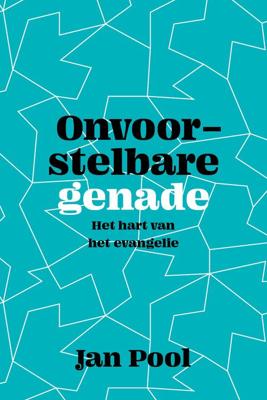 Onvoorstelbare genade - Jan Pool - ebook