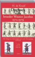 Dagboek van broeder Wouter Jacobsz 1572-1579 - H. de Kruif - Paperback (9789059117259) - thumbnail