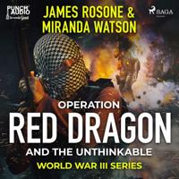 Operation Red Dragon and the Unthinkable - thumbnail