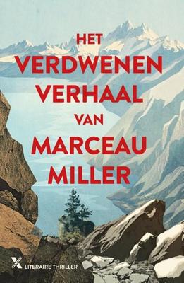 Het verdwenen verhaal van Marceau Miller - Marceau Miller - ebook