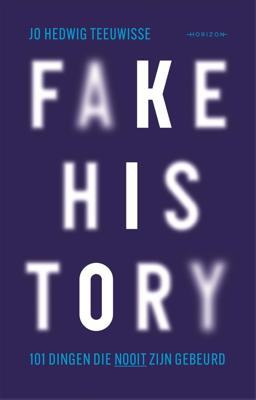 Fake history - Jo Hedwig Teeuwisse - ebook