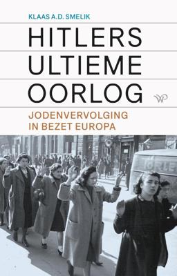 Hitlers ultieme oorlog - Klaas Smelik - ebook