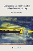 Democratie als strafrechtelijk te beschermen belang - Jeroen ten Voorde - ebook - thumbnail