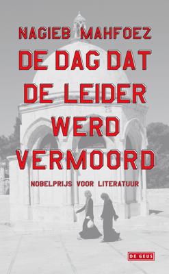 De dag dat de leider werd vermoord - Nagieb Mahfoez - ebook