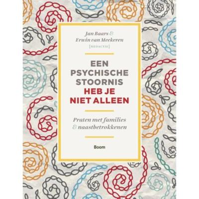 Een psychische stoornis heb je niet alleen (Paperback) Een psychische stoornis heb je niet alleen (Paperback)