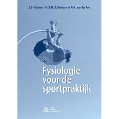 Fysiologie voor de sportpraktijk - G.M. van der Poel - Paperback (9789036813075) Fysiologie voor de sportpraktijk - G.M. van der Poel - Paperback (9789036813075)