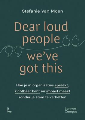 Dear loud people we've got this - Stefanie Van Moen - ebook