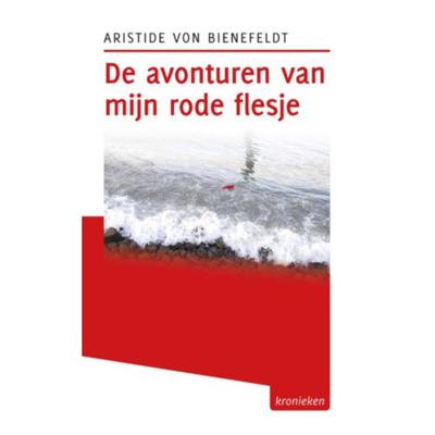 De avonturen van mijn rode flesje - Aristide Von Bienefeldt - Paperback (9789491065675)