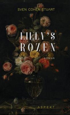 Lilly's Rozen - Sven Cohen Stuart - ebook