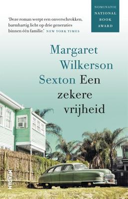Een zekere vrijheid - Margaret Wilkerson Sexton - ebook