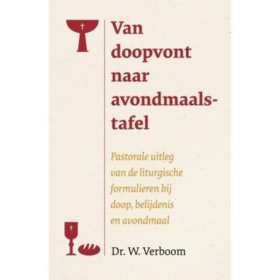 Van doopvont naar avondmaalstafel (Paperback)