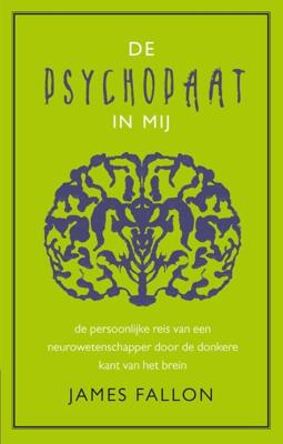 De psychopaat in mij - James Fallon - ebook