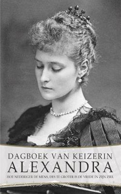 Dagboek van keizerin Alexandra - Alexandra Fjodorovna Romanova - eBook (9789491425653)