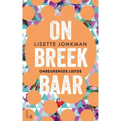 Onbreekbaar 2 - Onbegrensde liefde (POD) (Paperback)