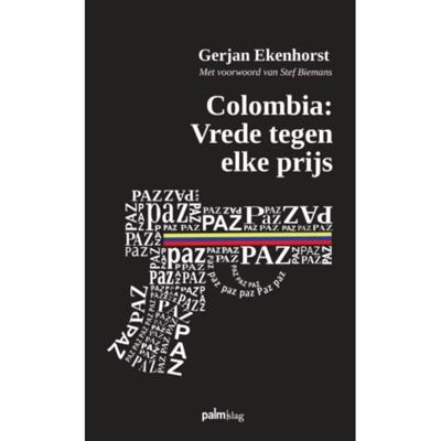 Colombia: Vrede tegen elke prijs (Paperback)