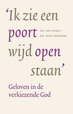 Ik zie een poort wijd open staan - Jan Hoek, Wim Verboom - eBook (9789023958000)