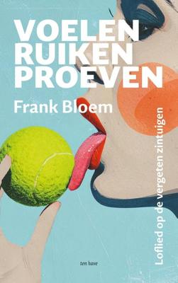 Voelen, ruiken, proeven - Frank Bloem - ebook
