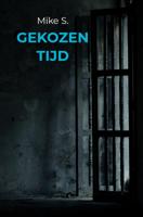 Gekozen Tijd - Mike S. - Paperback (9789463988285) - thumbnail