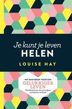 Je kunt je leven helen - Louise Hay - ebook