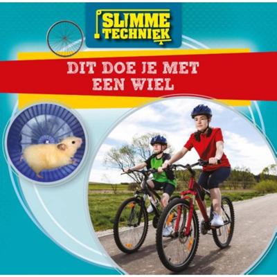 Dit doe je met een wiel - Nancy Dickmann - Hardcover (9789463415002)