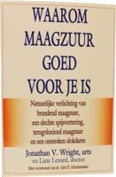 Waarom maagzuur goed voor je is - Jonathan V. Wright - Paperback (9789079872497) - thumbnail