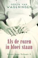 Als de rozen in bloei staan - Gerda van Wageningen - eBook (9789401912990) - thumbnail