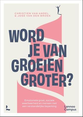 Word je van groeien groter? - Christien van Andel, José van den Broek - ebook