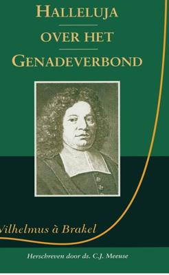 Halleluja of lof des heeren over het genadeverbond - Wilhelmus à Brakel - ebook