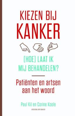 Kiezen bij kanker - Paul Kil, Corine Koole - ebook