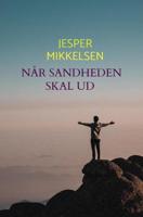 NÅr Sandheden skal ud - Jesper Mikkelsen - ebook - thumbnail