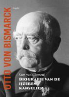 Otto von Bismarck, biografie van de ijzeren kanselier - Sam van Clemen - ebook - thumbnail