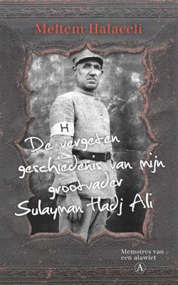 De vergeten geschiedenis van mijn grootvader Sulayman Hadj Ali - Meltem Halaceli - ebook